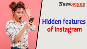 10 Hidden Features of Instagram that you might know about