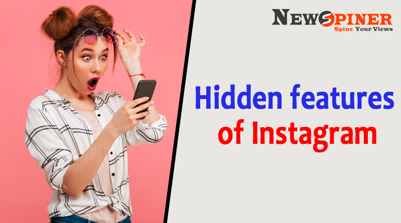 Hidden Features of Instagram