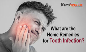 What are the Home Remedies For Tooth Infection Pain?