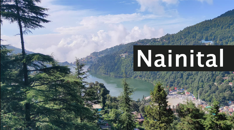 Nainital - Cold Places to visit in summer in India