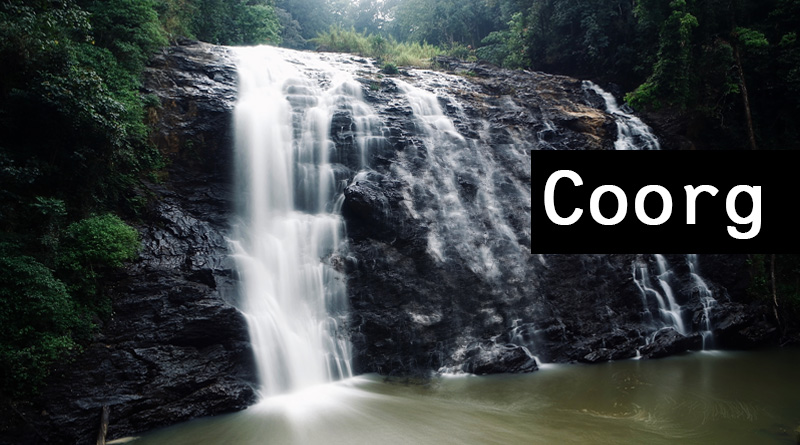 Coorg - Best Places to Visit in monsoon in south india