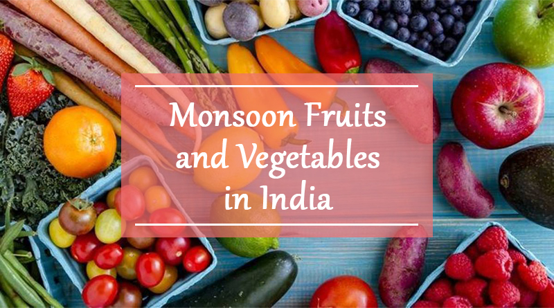 Monsoon Fruits and vegetables in india