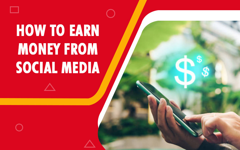How to Earn Money from Social Media