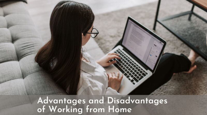 Advantages and disadvantages of working from home