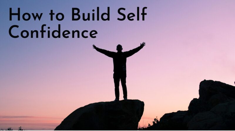 How to build self confidence