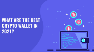 What are the best crypto wallet in 2021?