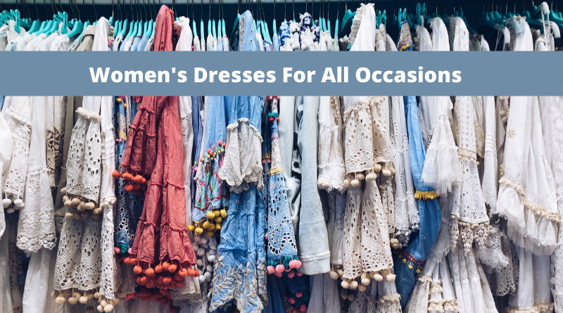 5 Best Women's Dresses For All Occasions