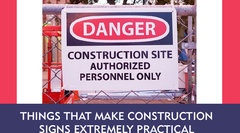 Things That Make Construction Signs Extremely Practical-01