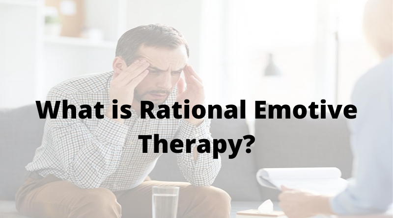 What is Rational Emotive Therapy