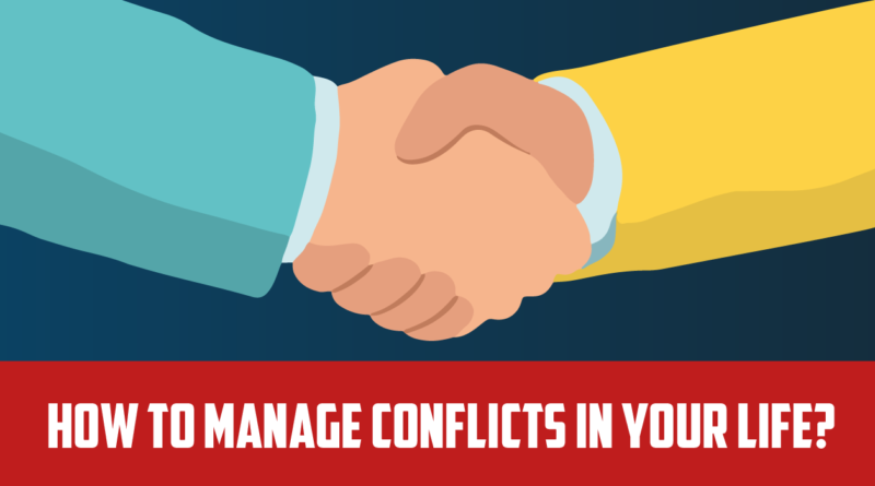 How To Manage Conflicts In Your Life(Aw Guest Post)