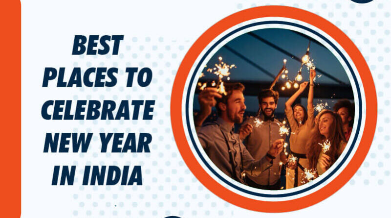 Best Places To Celebrate New Year in India