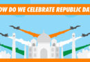 How Do We Celebrate Republic Day?