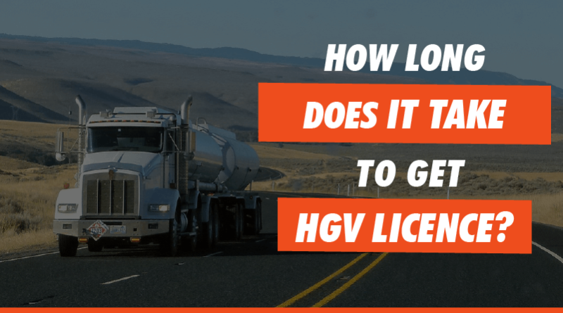 How long does it take to get HGV licence?