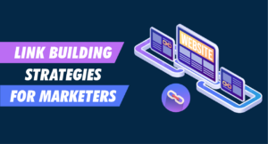 Link Building Strategies for Marketers