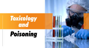 Toxicology and Poisoning