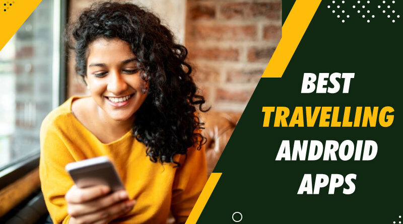 The best travel apps for Android