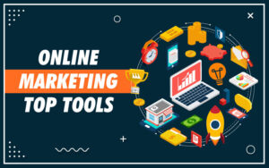 Online Marketing Top Tools
