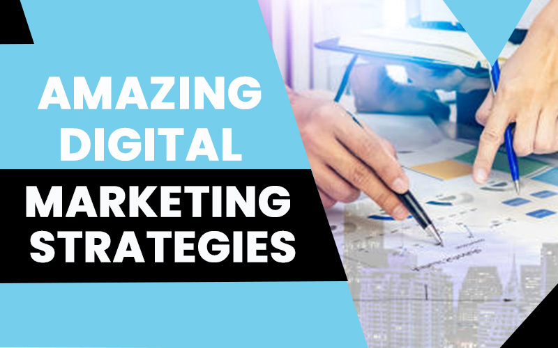 Amazing-Digital-Marketing-Strategies