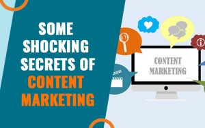 Some Shocking Secrets Of Content Marketing