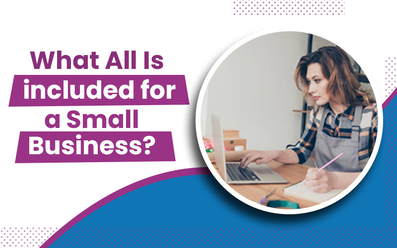 What All Is Included For A Small Business?