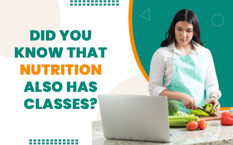 Did You Know That Nutrition Also Has Classes?