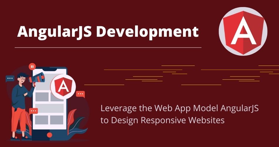Leverage the Web App Model AngularJS to Design Responsive Websites