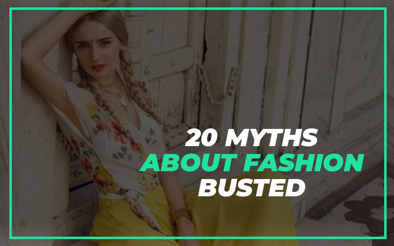 20-MYTHS-ABOUT-FASHION-BUSTED
