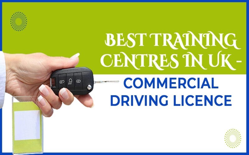 Best-Training-Centres-in-UK---Commercial-Driving-Licence