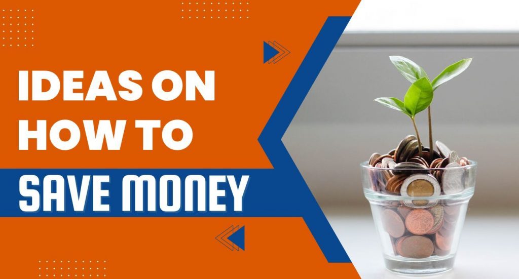 Top 10 Ideas on How To Save Money