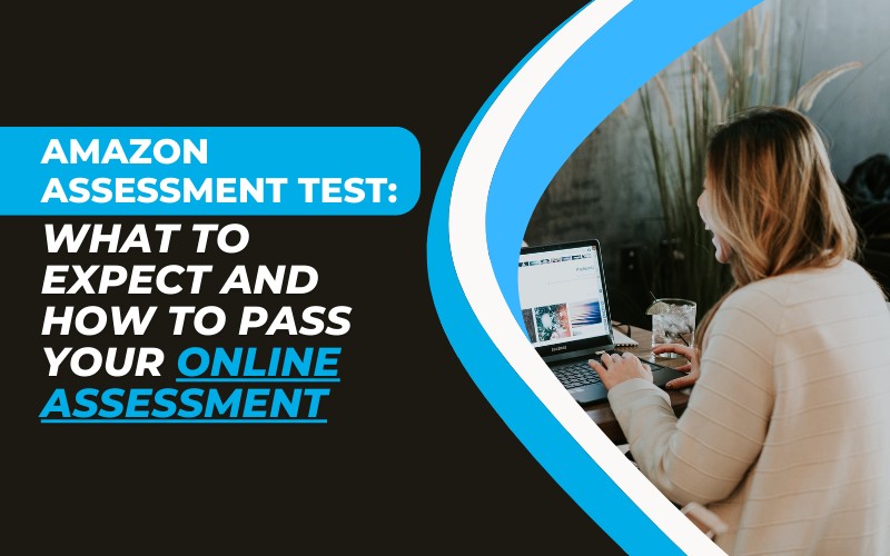 Amazon Assessment Test What to Expect and How to Pass Your Online Assessment
