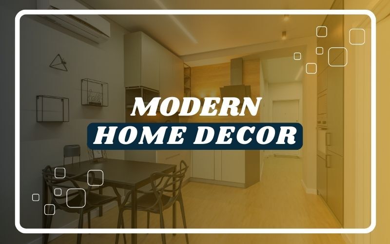 Modern Home Decor